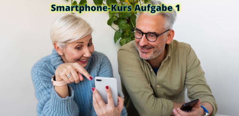 Beginner-Kurs mit einem Android-Smartphone Aufgabe 1