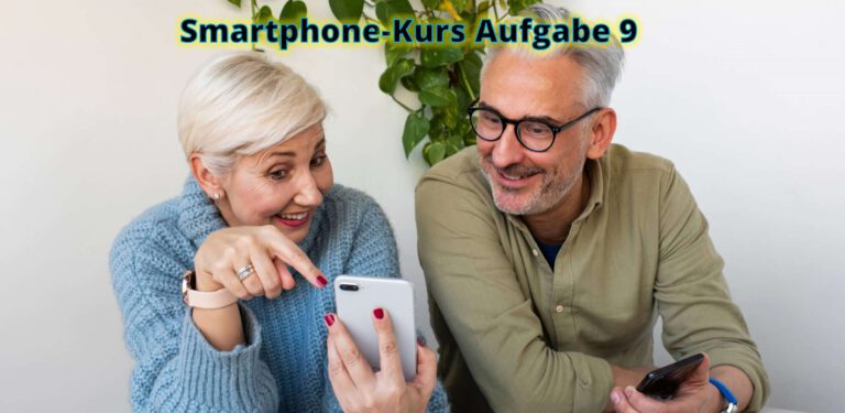 Beginner-Kurs mit einem Android-Smartphone Aufgabe 9